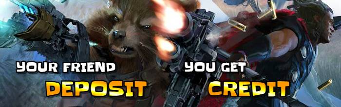 Raccoon and Thor suggest Refer Friend Bonus. Your friend deposit. You get free credit.